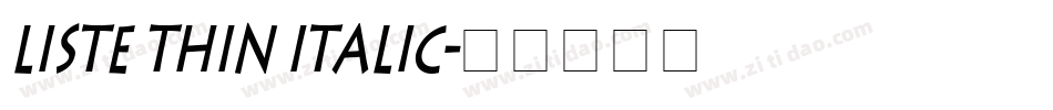Liste Thin Italic字体转换